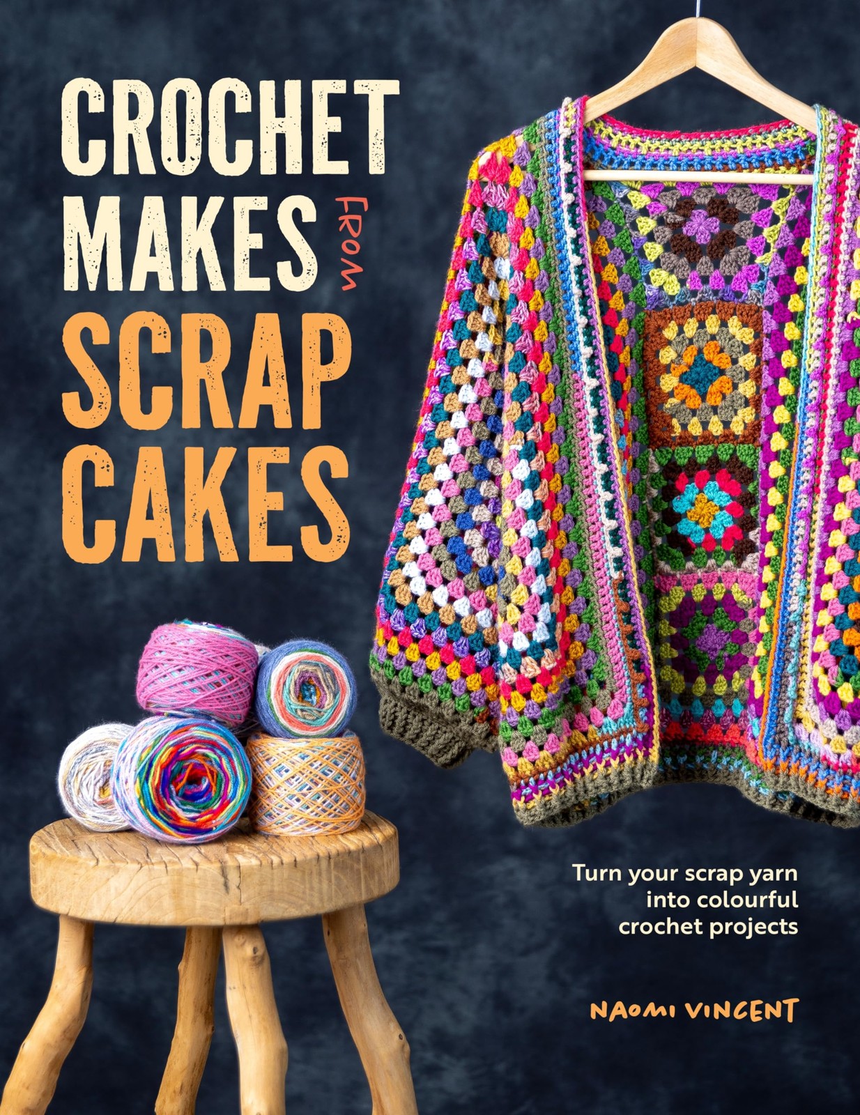Crochet Makes From Scrap Cakes: Turn your scrap. Vincent, Vincent,** - Image 4