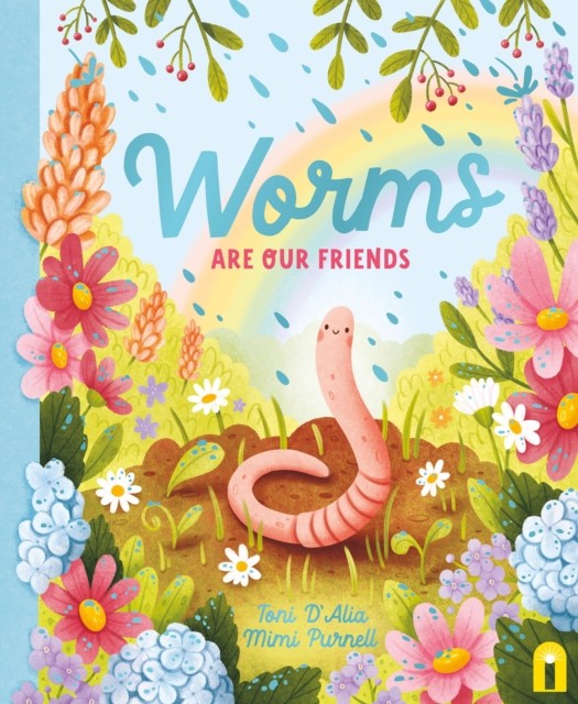 Worms Are Our Friends Toni D'alia - Image 2