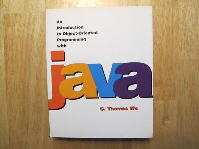 An Introduction to Object-Oriented Programming with Java by C. Thomas Wu (1998)