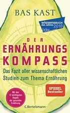 Der Ernährungskompass: Das Fazit aller wisse...