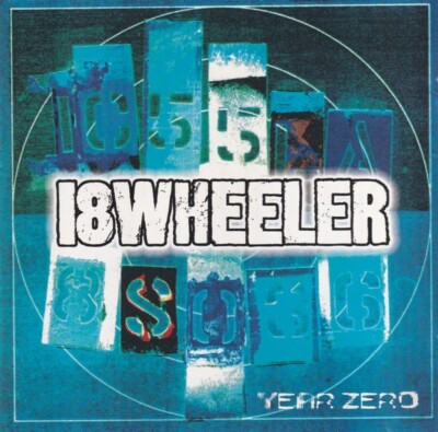 Eighteen Wheeler - Year Zero CD 18Wheeler