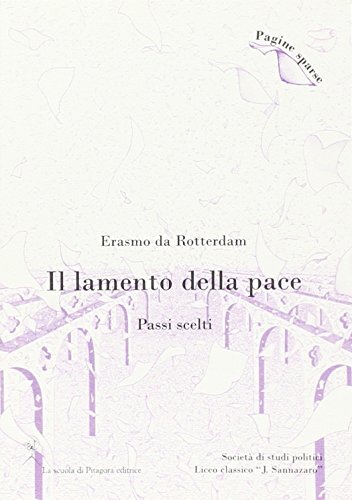 9788889579176 Il lamento della pace. Passi scelti - Erasmo da Rotterdam