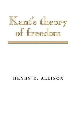 Kant's Theory of Freedom Allison Paperback Cambridge University Press