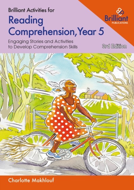 Brilliant Activities for Reading Comprehension, Year 5 by Charlotte Makhlouf