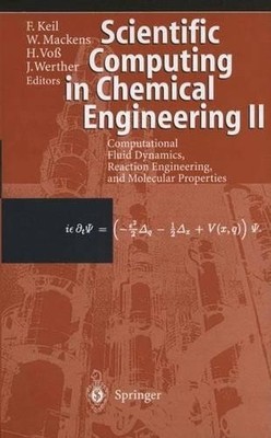 Scientific Computing in Chemical Engineering II - 9783642642951
