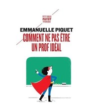 Comment ne pas être un prof idéal, Piquet, Emmanuelle