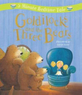 Goldilocks and the Three Bears: 5 Minute Bedtime Tale - Hardcover - VERY GOOD