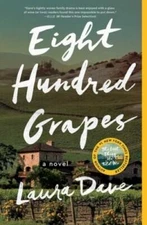 Eight Hundred Grapes: A Novel - Paperback By Dave, Laura - ACCEPTABLE