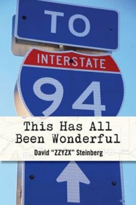 This Has All Been Wonderful: A Travel Monologue From Summer 1994: The Year Phish