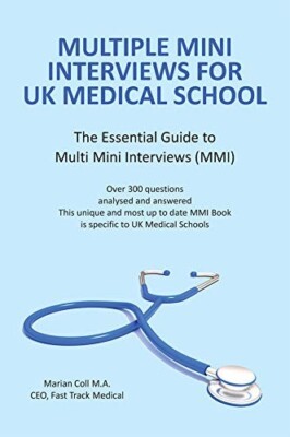 MMI Multiple Mini Interviews for UK Medical School: The Essen... by Coll, Marian