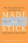 Made to Stick: Why Some Ideas Survive and Others Die - Hardcover - VERY GOOD