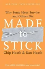 Made to Stick: Why Some Ideas Survive and Others Die - Hardcover - VERY GOOD