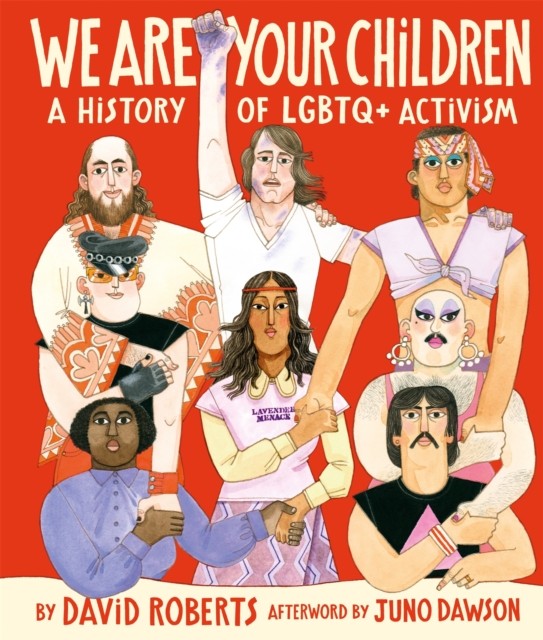 We Are Your Children : A History Of Lgbtq+ Activism David Roberts - Image 5