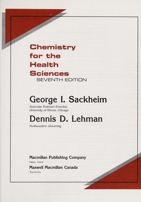 Chemistry for the Health Sciences Dennis D., Sackheim, George I.
