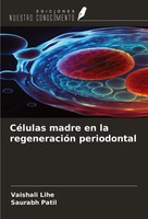 Vaishali Lihe (U. A.) | CéLulas Madre En La RegeneracióN Periodontal | Buch