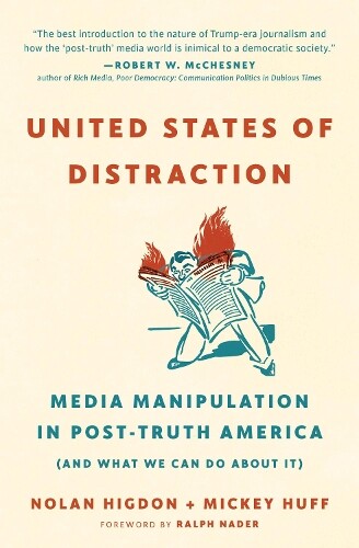 Mickey Huff Nolan Higdon United States Of Distraction (taschenbuch)