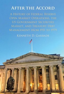Nach dem Abkommen: Eine Geschichte der Offenmarktoperationen der Federal Reserve, die USA gehen