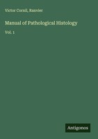Victor Cornil (U. A.) | Manual Of Pathological Histology | Buch | Englisch
