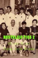 Nostalgic Pics 2 by Tatay Jobo Elizes Pub (English) Paperback Book