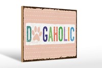 Holzschild Spruch 20X30 Cm Dogaholic Schild