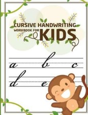 Cursive Handwriting Workbook For Kids: Abc Workbooks For Preschool, Abc Wor...