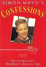 Confessions: True Life Revelations from Radio 1s Breakfast Show - GOOD
