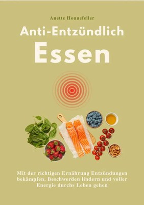 ANTI-ENTZÜNDLICH ESSEN | Anette Honnefeller | Taschenbuch | 136 S. | Deutsch