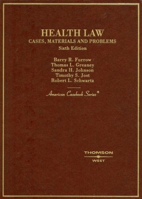 Health Law : Cases, Materials and Problems Barry R., Greaney, Tho