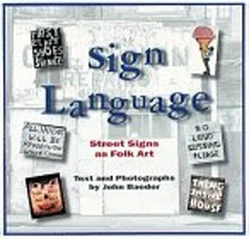 Sign Language : Street Signs As Folk Art Paperback