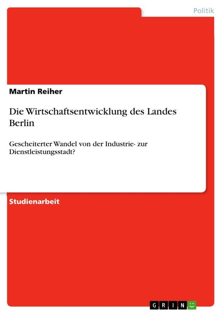 Thumbnail - Die Wirtschaftsentwicklung Des Landes Berlin Martin Reiher Taschenbuch