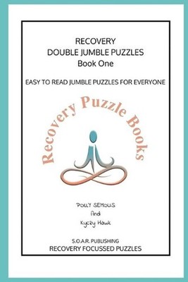 Recovery Double Jumble Puzzles: Easy to Read Jumble Puzzles for Everyone by Kycz