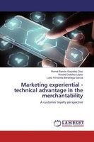 Marketing Experiential - Technical Advantage In The Merchantability Romel RáMon