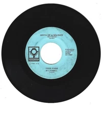 FREE FARE 45 RPM 70'S ROCK ON SHOWCASE RECORDS " BIRTH OF A SOLDIER"