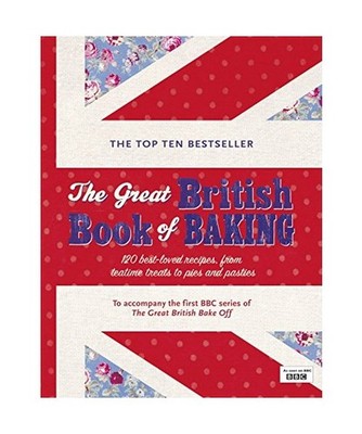 The Great British Book of Baking: Discover over 120 delicious recipes in the off