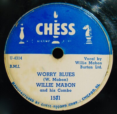 WILLIE MABON~Worry Blues & I Don't Know~Chicago Blues 78-CHESS #1531