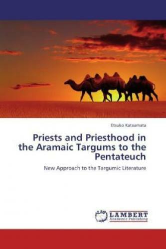 Thumbnail - Priests And Priesthood In The Aramaic Targums To The Pentateuch