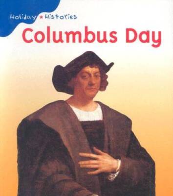 Columbus Day (Holiday Histories) - Paperback By Ansary, Mir Tamim - VERY GOOD