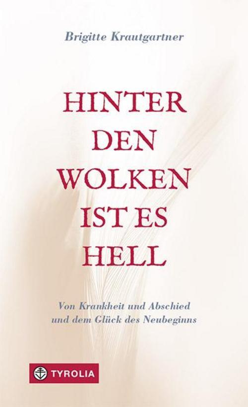 Hinter Den Wolken Ist Es Hell, Brigitte Krautgartner