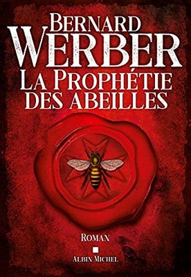 La prophetie des abeilles, Werber, Bernard