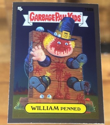 William Penned 268b 2024 Topps Garbage Pail Kids Chrome GPK Card