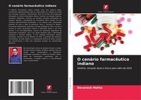 O CenáRio FarmacêUtico Indiano Devanssh Mehta Taschenbuch Portugiesisch 2025