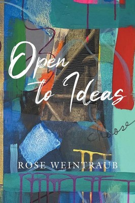 Open To Ideas | Rose Weintraub | Taschenbuch | Englisch | 2023 | SedonaRose