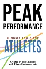 Peak Performance: Mindset Tools for Athletes by Erik Seversen (English) Paperbac