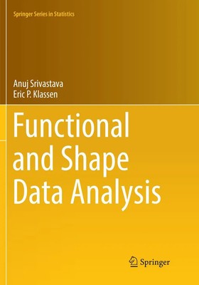 Anuj Srivastava (u. a.) | Functional and Shape Data Analysis | Taschenbuch