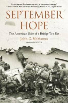 September Hope: The American Side of a Bridge Too Far - Paperback - GOOD