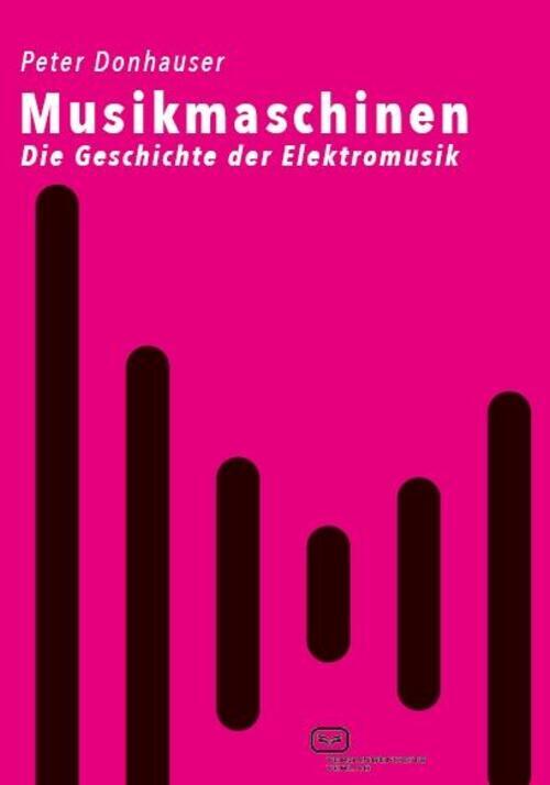 Thumbnail - Musikmaschinen | Die Geschichte Der Elektromusik | Peter Donhauser |
