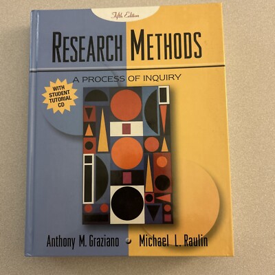 Research Methods : A Process of Inquiry by Michael L. Raulin and Anthony M....