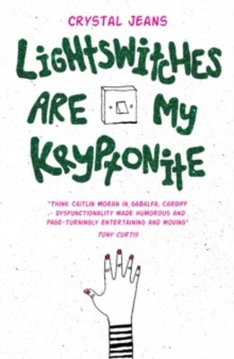 Lightswitches are my Kryptonite by Crystal Jeans (English) Paperback Book