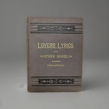 Lovers' lyrics and other songs 1st Edition 1888 Poetry By Edwin B. Champlin