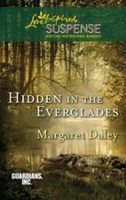 Hidden in the Everglades (Love Inspired Suspense) By Daley, Margaret - VERY GOOD